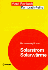 Solarstrom, Solarwärme. Technik der Photovoltaik und Solarthermie.